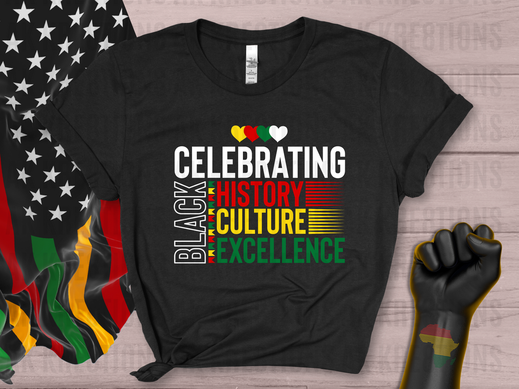 Celebrating Black History, Culture & Excellence Shirt